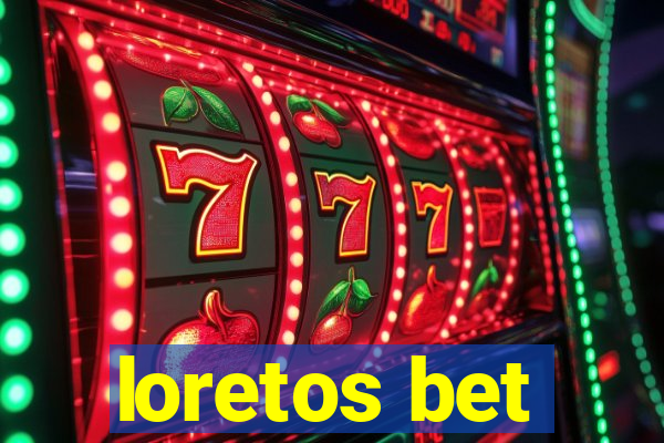 loretos bet